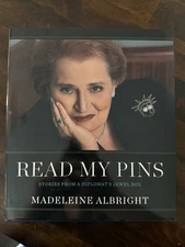 Read My Pins : Stories from a Diplomat's Jewel Box by Madeleine Albright -SIGNED