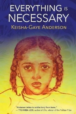 Keisha Gaye Anderson Everything Is Necessary (Taschenbuch) (US IMPORT)