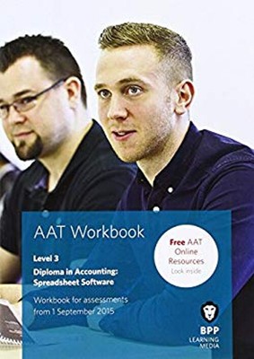 AAT Tabellenkalkulationssoftware: Arbeitsbuch Taschenbuch BPP Lernmedien