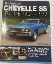 Definitive Chevelle SS Guide 1964-1972 Dale McIntosh 2018 PB VG