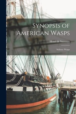 Saussure - Synopsis of American Wasps microform   Solitary Wasps - N - X555z