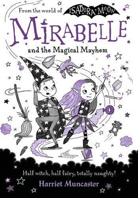Harriet Muncaster Mirabelle and the Magical Mayhem (Paperback)