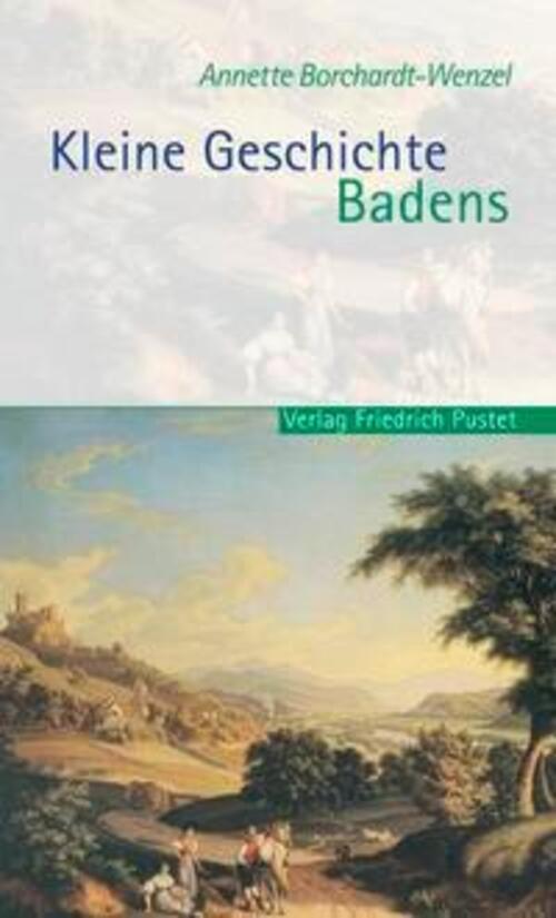 Thumbnail - Kleine Geschichte Badens Annette Borchardt-wenzel Taschenbuch 200 S.