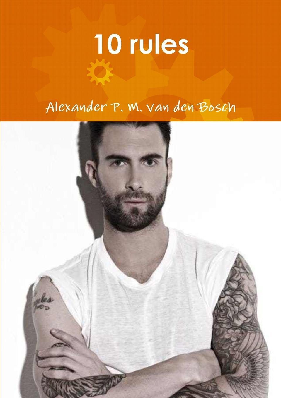 Thumbnail - Alexander P. M. Van Den Bosch | 10 Rules | Taschenbuch | Englisch