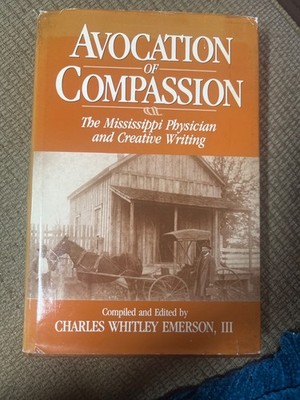 Avocation Of Compassion: Mississippi Physician and CreativeWriting Emerson, III