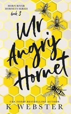 K Webster Mr. Angry Hornet (Paperback) Horn River Hornet