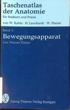 Taschenatlas der Anatomie für Studium und Praxis; Bd. 1. Bewegungsapparat. Platz