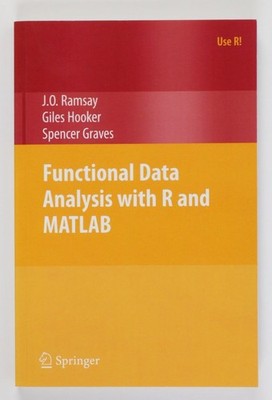 Functional Data Analysis with R and MATLAB (Use R!) Ramsay, James O.:
