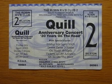 QUILL 30 YEARS ANNIVERSARY CONCERT TICKET 8 APR 2005 ROBIN R'N'B CLUB 2 BILSTON