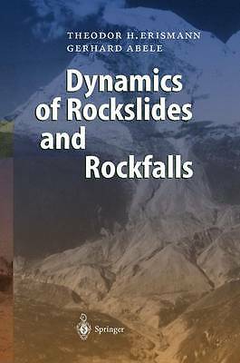 Dynamics of Rockslides and Rockfalls by Erismann, Theodor H., Abele, Gerhard