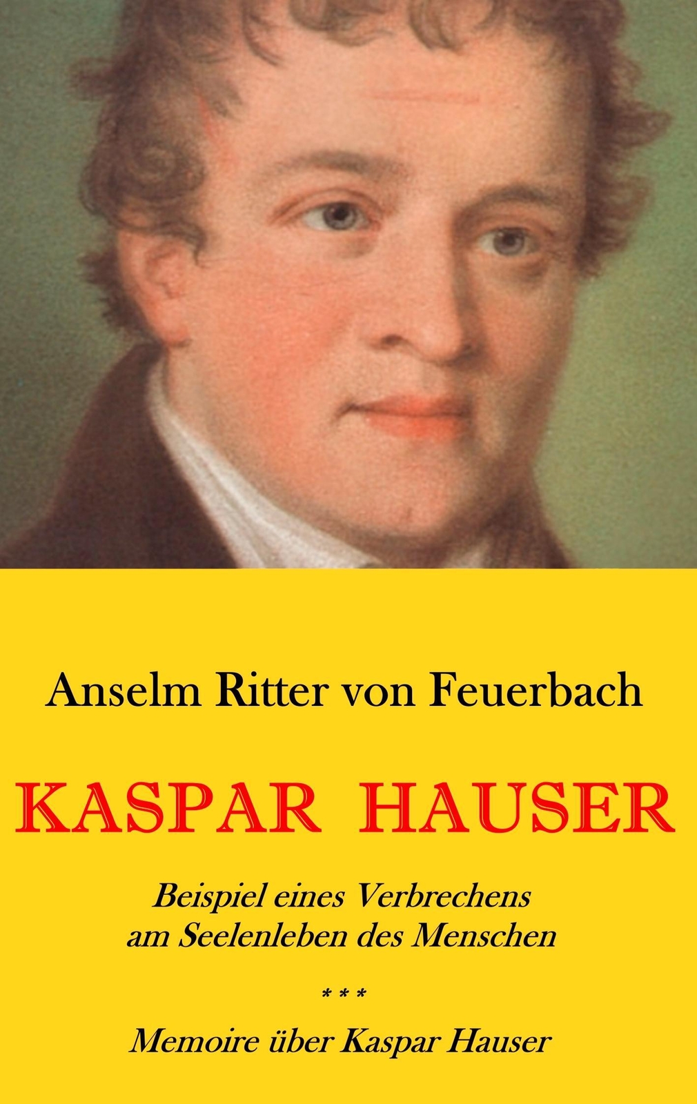 Thumbnail - Kaspar Hauser. Beispiel Eines Verbrechens Am Seelenleben Des Menschen.