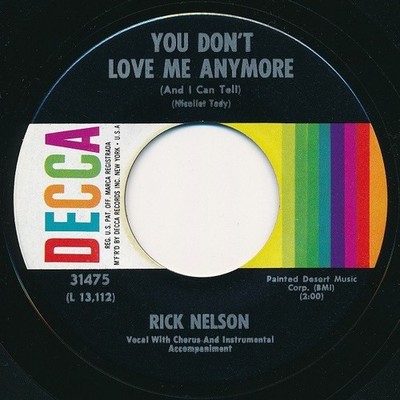Rick Nelson - You Don't Love Me Anymore (And I Can Tell) (7'', 45 RPM) 1963 Pop
