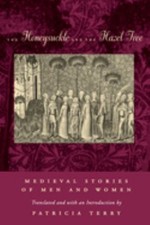 The Honeysuckle and the Hazel Tree : Medieval Stories of