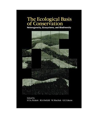 The Ecological Basis of Conservation: Heterogeneity, Ecosystems, and Biodiversit