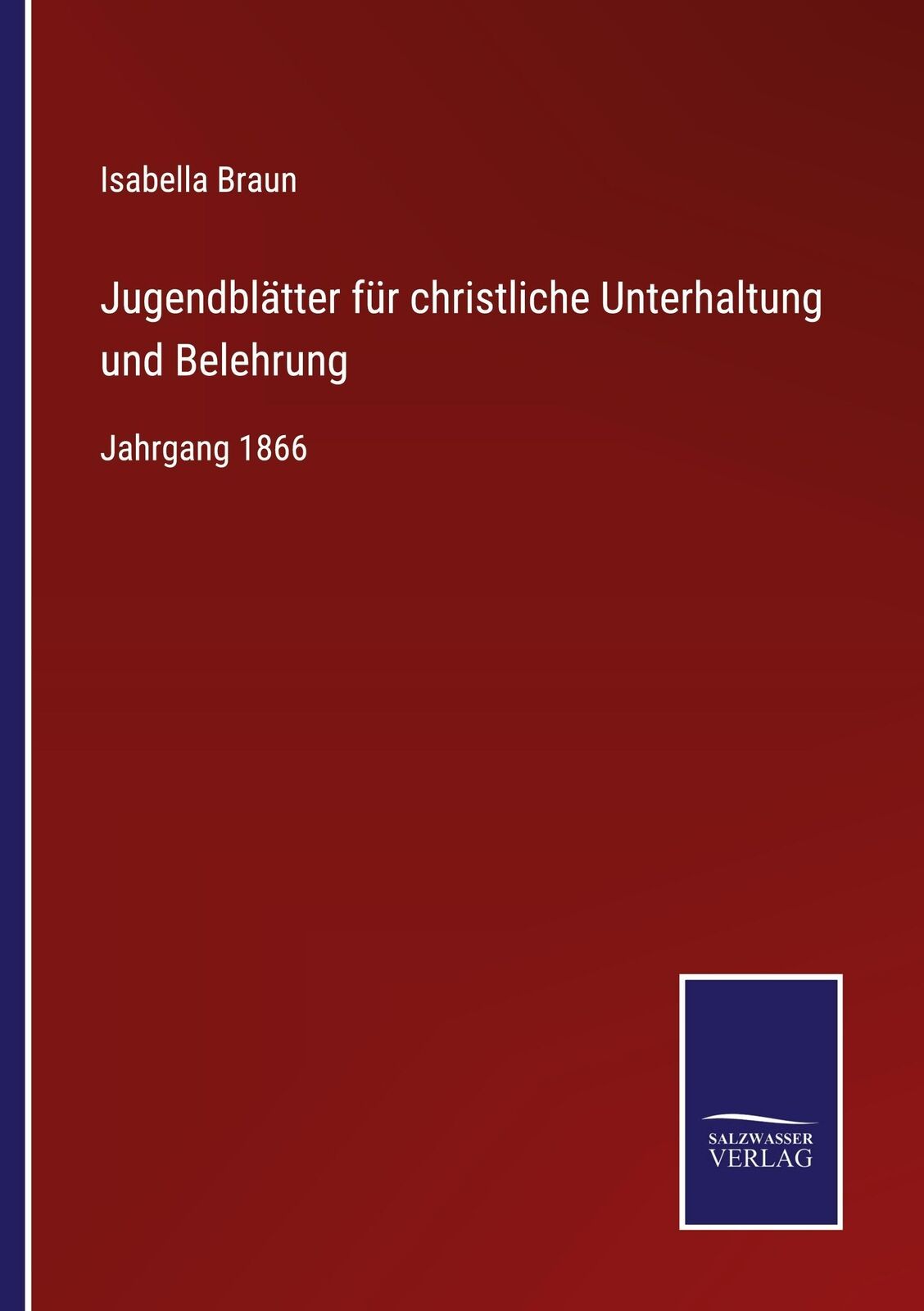 Thumbnail - Isabella Braun / Jugendblätter Für Christliche Unterhaltung Un