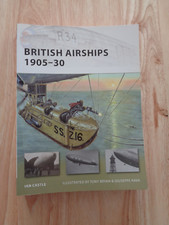 British Airships 1905-30 by Ian Castle SC 2009