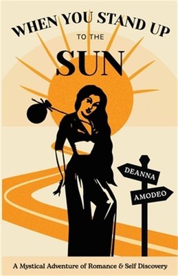 When You Stand Up to the Sun (Paperback or Softback)