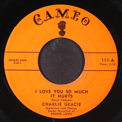 CHARLIE GRACIE: i love you so much it hurts / wanderin' eyes CAMEO 7'' Single