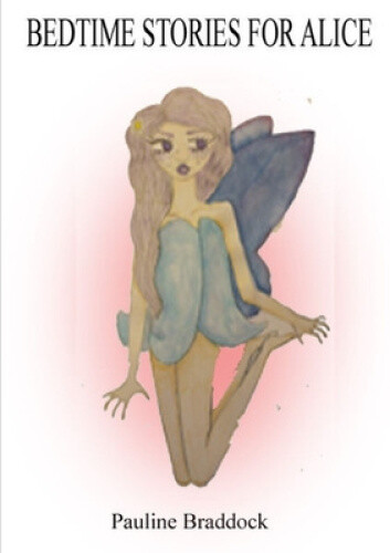 Thumbnail - Bedtime Stories For Alice By Braddock, Pauline