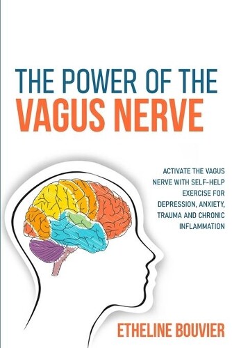 Etheline Bouvier The Power of the Vagus Nerve (Tascabile)