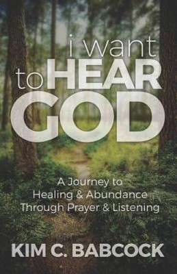 I Want to Hear God: A Journey to Healing & Abundance Through Prayer - VERY GOOD