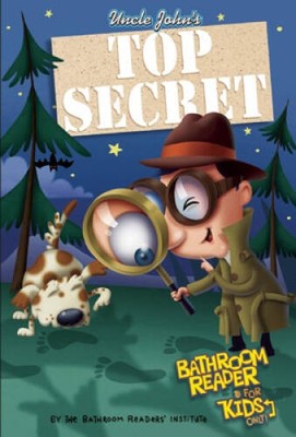 Uncle Johns Top Secret Bathroom Reader for Kids Only - Paperback - VERY GOOD