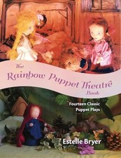 The Rainbow Puppet Theater Book: Four..., Estelle Bryer