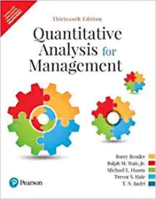 Quantitative Analysis for Management By Render 13th INTL ED