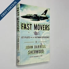 "Fast Movers: America's Jet Pilots and the Vietnam Experience" Sherwood (1999)