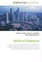 Frederic P. Miller (U. A.) | Battle Of Singapore | Taschenbuch | Englisch (2026)