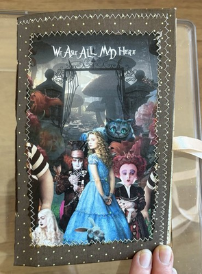 #ad #ad Junk Journal “ We Are All Mad Here” ￼ A Wonderland Keepsake Journal $40.00