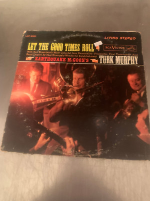 Turk Murphy Let The Good Times Roll Earthquake McGoons LP RCA Victor LPM2501