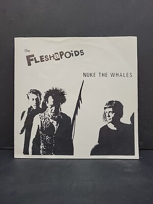 THE FLESHAPOIDS NUKE THE WHALES / ELECTRO-SHOCK SINGLE VINYL RECORD 7'' 45RPM '79
