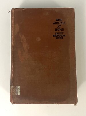 Wild Animals At Home By Ernest Thompson Seton Hardcover Book Grosset & Dunlap