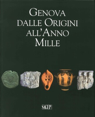Genua von den Ursprüngen bis zum Jahrtausend. Studium der Archäologie und Geschichte. mit CD-ROM