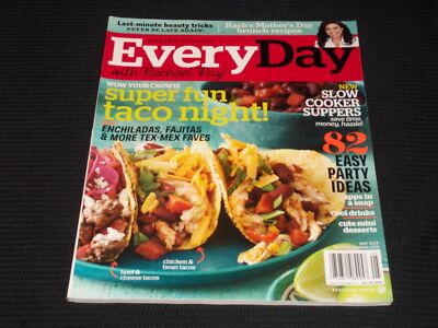 2013 MAY EVERYDAY WITH RACHAEL RAY MAGAZINE - TACO NIGHT COVER - E 4721