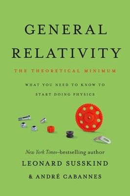 General Relativity: The Theoretical Minimum by Susskind