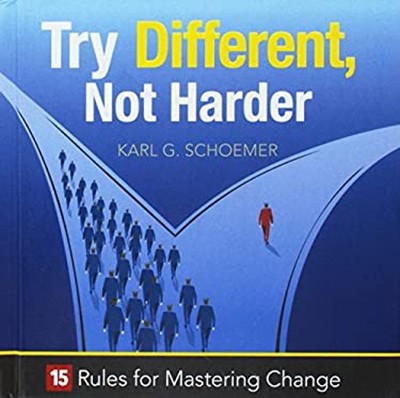 Try Different, Not Harder Hardcover Karl Schoemer