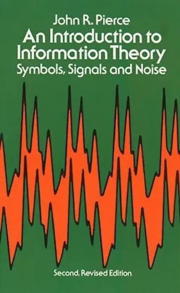 An Introduction To Information Theory, Symbols, Signals And Noise | Pierce-image