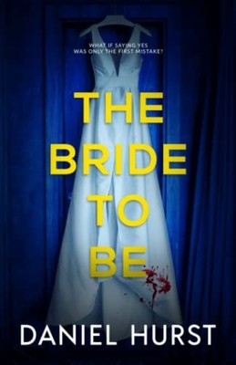 The Bride to Be - Hurst, Daniel