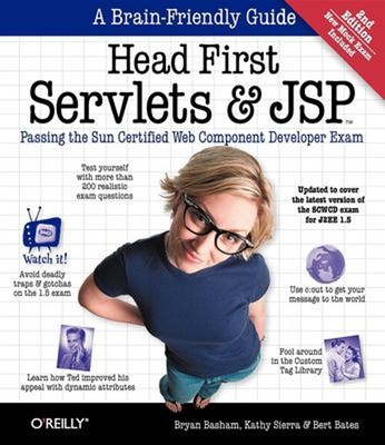Head First Servlets and JSP : Passing the Sun Certified Web Compo