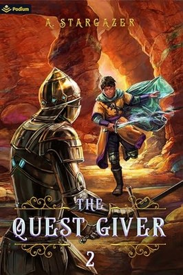 Quest Giver 2 : an Npc Litrpg Adventure -  NEW A. Stargazer 2024