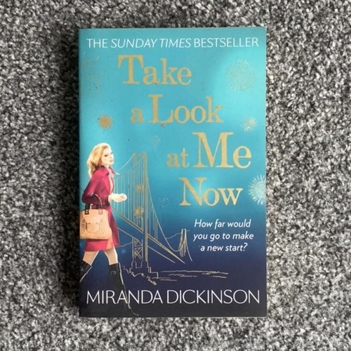 Take a Look at me now by Miranda Dickinson