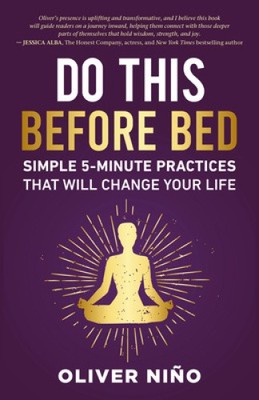Do This Before Bed: Simple 5-Minute Practices That Will Change Your Life NEU