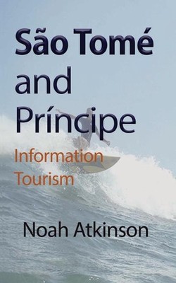 So Tom and Prncipe: Information Tourism by Noah Atkinson (English) Paperback Boo