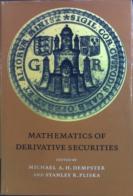 Mathematics of Derivative Securities Publications of the Newton Institute. Band