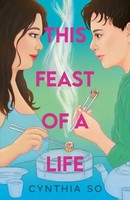 Cynthia So | This Feast Of A Life | Taschenbuch | Englisch (2025) | 352 S.