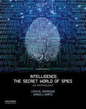 Intelligence: The Secret World of Spies: An Anthology, Wirtz, James J.,Johnson, 