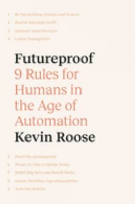 Futureproof: 9 Rules for Humans in the Age of Automation - Hardcover - VERY GOOD