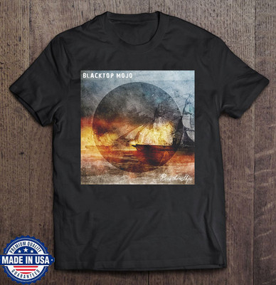 Blacktop Mojo Band Burn The Ships Album T Shirt Full Size S-5XL TT795